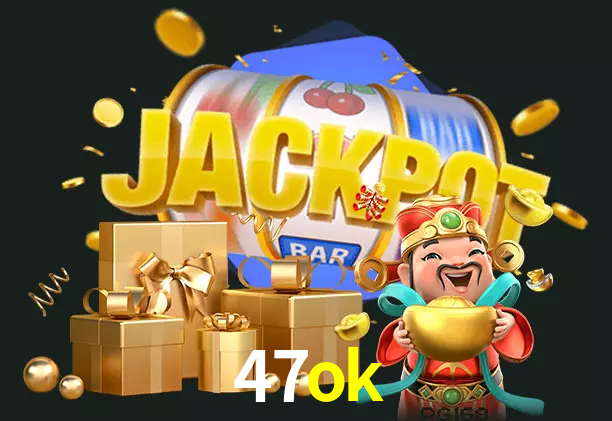47ok bet