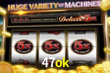 Descubra o Mundo do Cassino Online com 47ok
