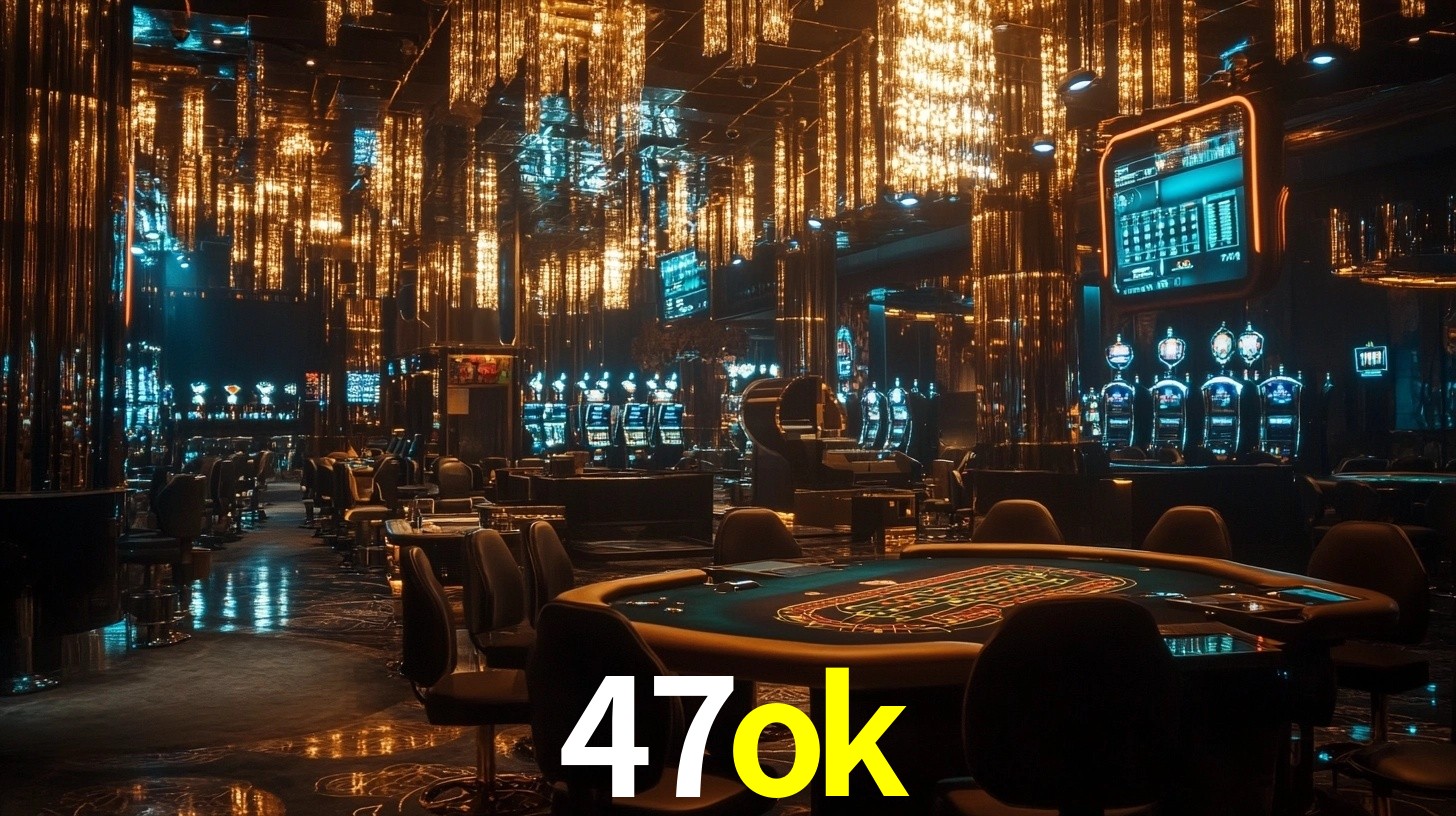 47ok