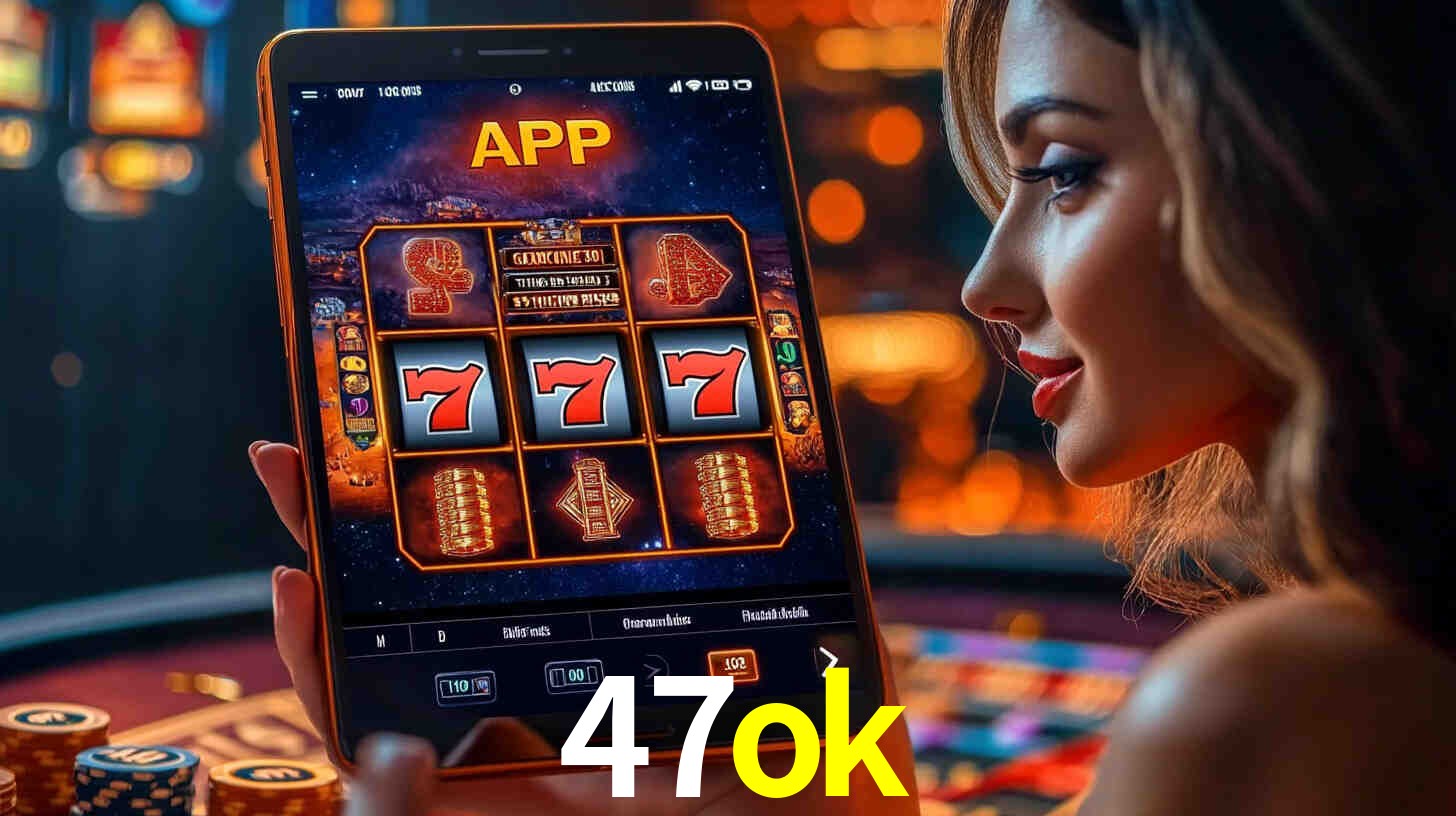 47ok: A Experiência de Casino com Jogos de Mesa ao Vivo