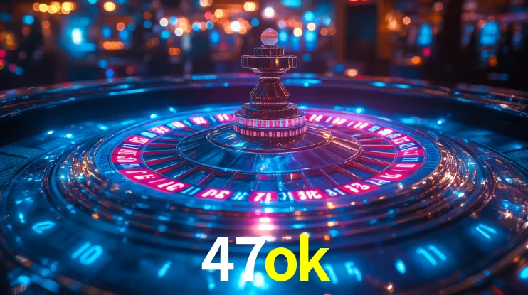 47ok